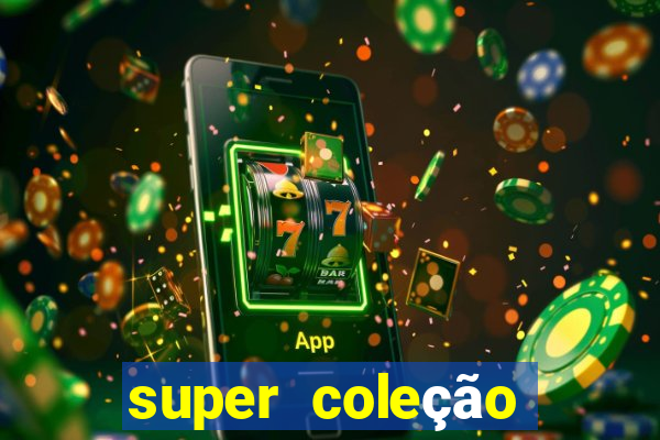 super coleção 7784 jogos download